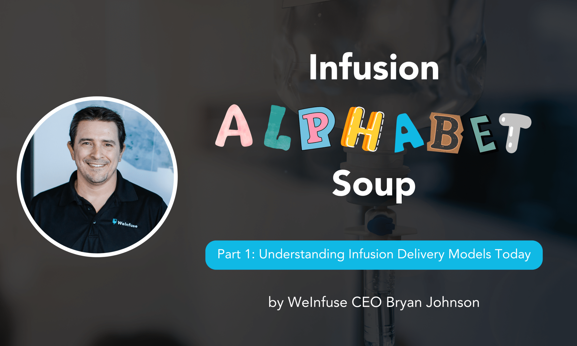 Infusion delivery models, Alphabet Soup