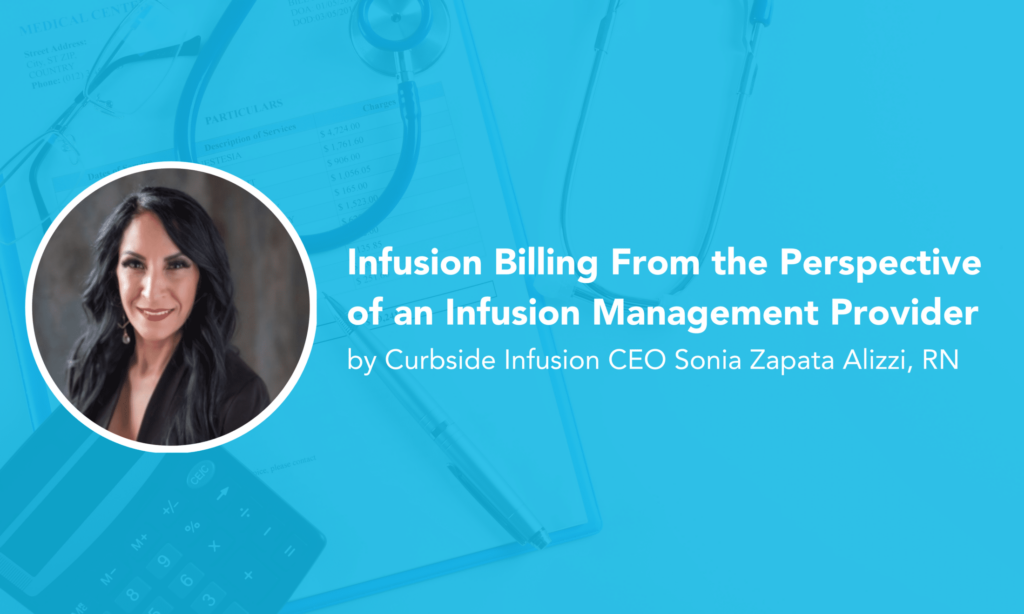 Infusion Billing From the Perspective of an Infusion Management Provider