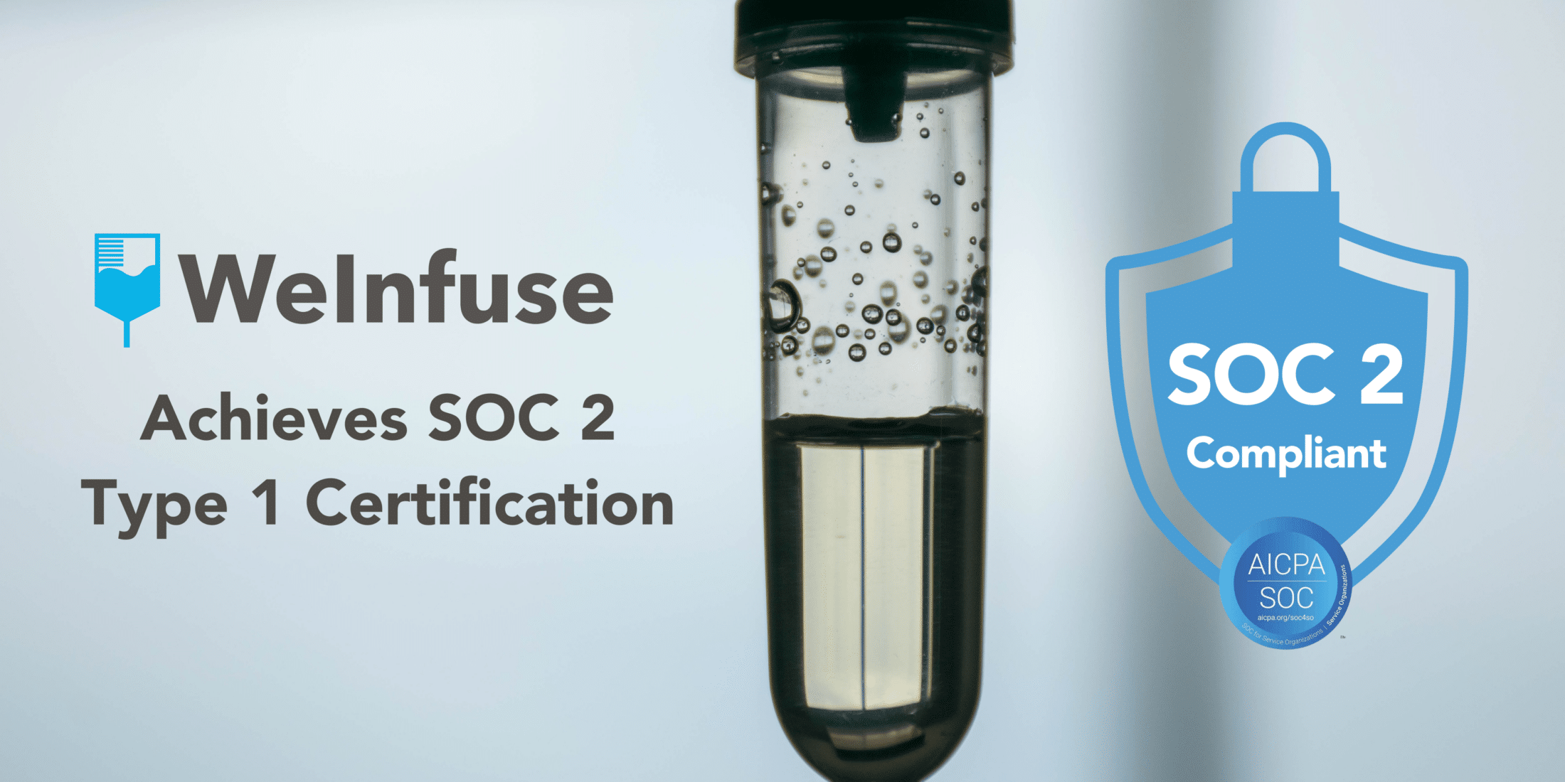 WeInfuse achieves SOC 2 Type 1 Certification
