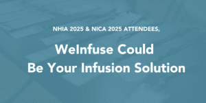 NHIA 2025 & NICA 2025 WeInfuse