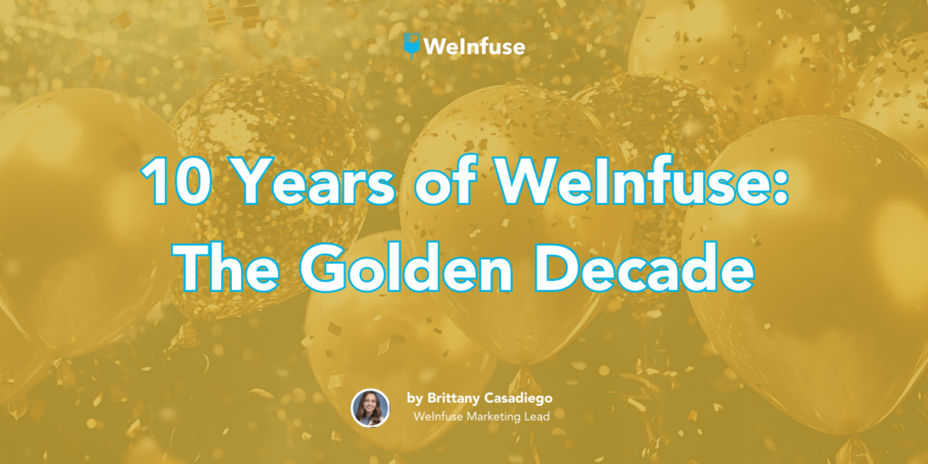 WeInfuse's 10th Anniversary as an infusion software solution