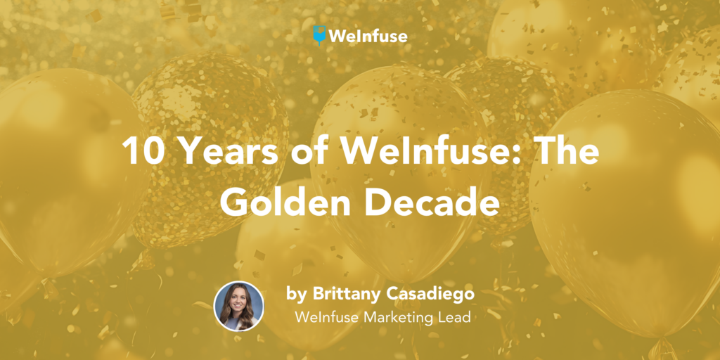 WeInfuse's 10th Anniversary as an infusion software solution